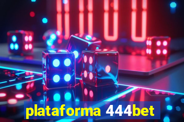 plataforma 444bet